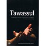 Tawassul: Seeking a Means of Nearness to Allah - Its Types and Its Rulings PB